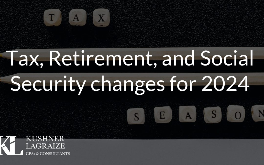 Tax, Retirement, and Social Security changes for 2024