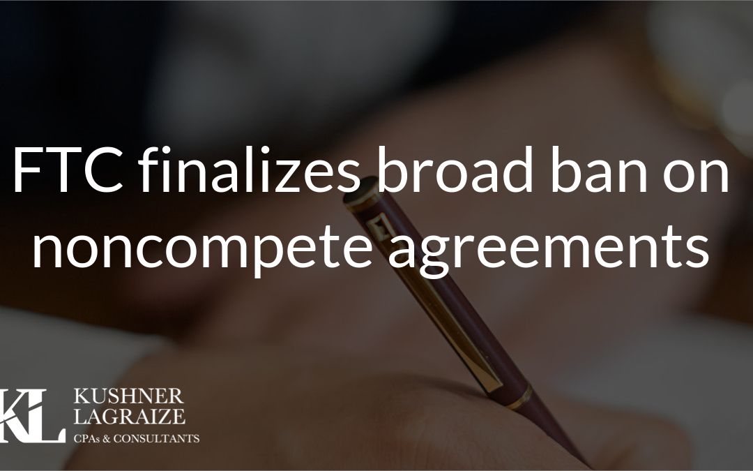 FTC finalizes broad ban on noncompete agreements