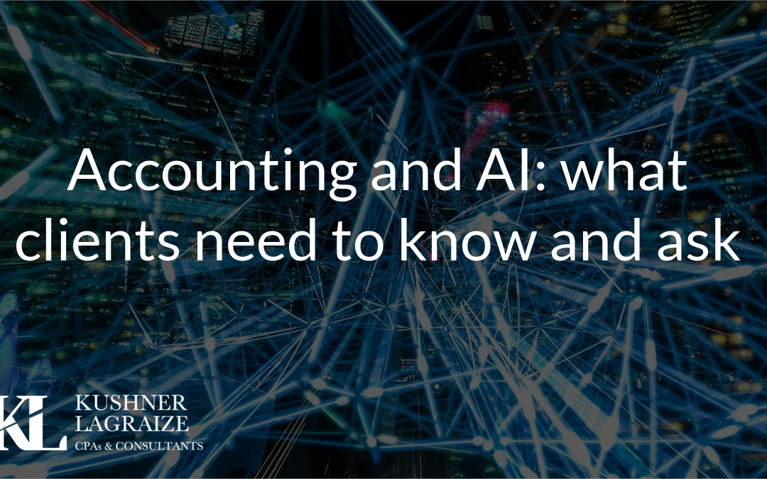 Accounting and AI: what clients need to know and ask