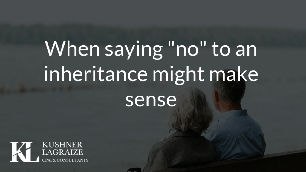 When saying “no” to an inheritance might make sense