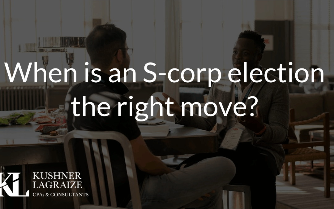 When is an S-corp election the right move?