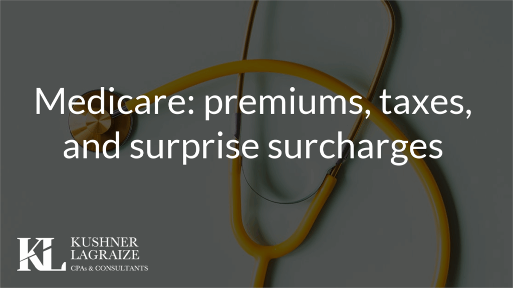 Medicare: premiums, taxes, and surprise surcharges
