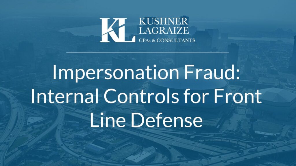 Impersonation Fraud: Internal Controls for Front Line Defense