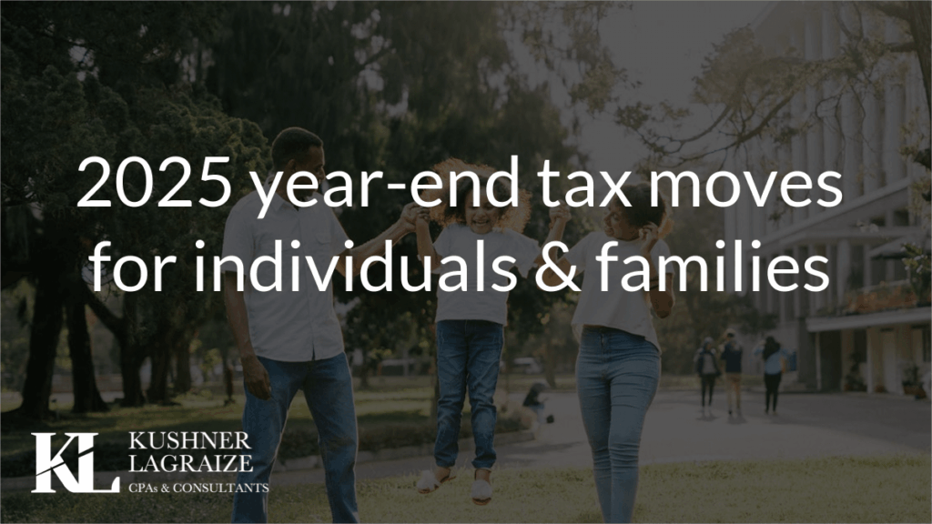 2025 year-end tax moves for individuals & families