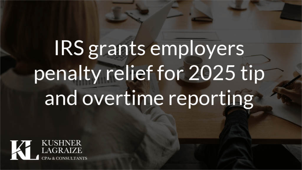 IRS grants employers penalty relief for 2025 tip and overtime reporting