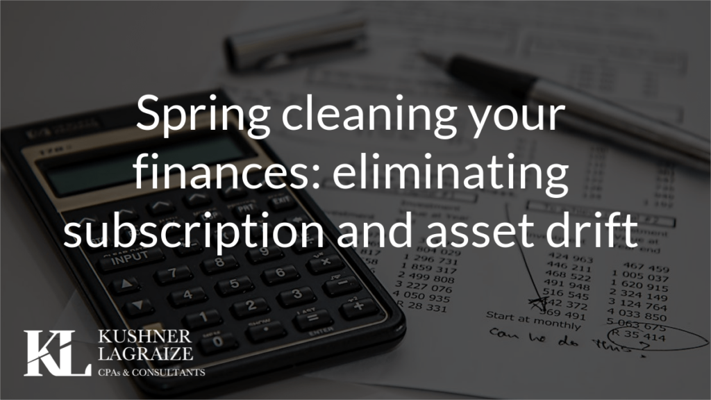 Spring cleaning your finances: eliminating subscription and asset drift