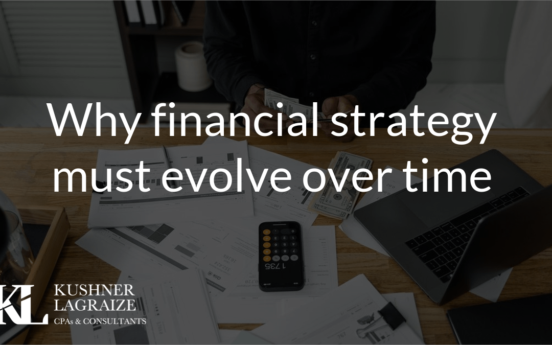 Why financial strategy must evolve over time