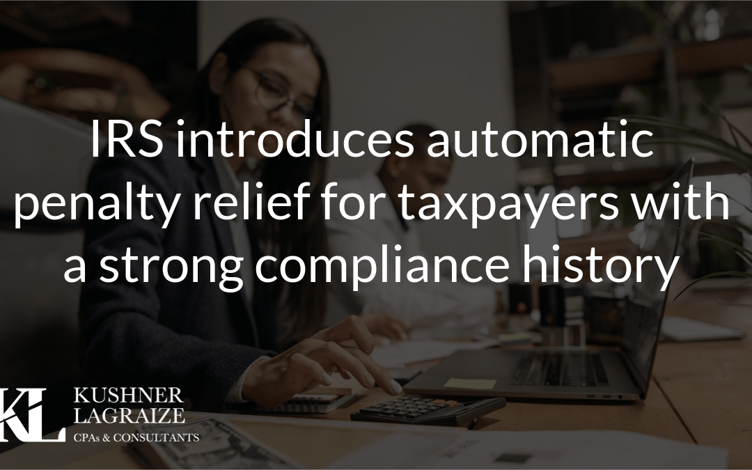 IRS introduces automatic penalty relief for taxpayers with a strong compliance history