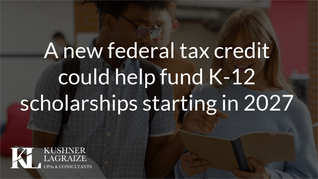A new federal tax credit could help fund K-12 scholarships starting in 2027